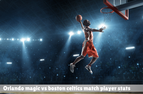 orlando magic vs boston celtics match player stats