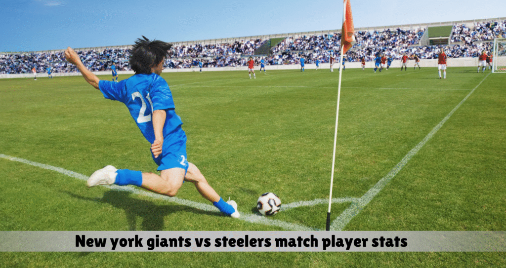 new york giants vs steelers match player stats