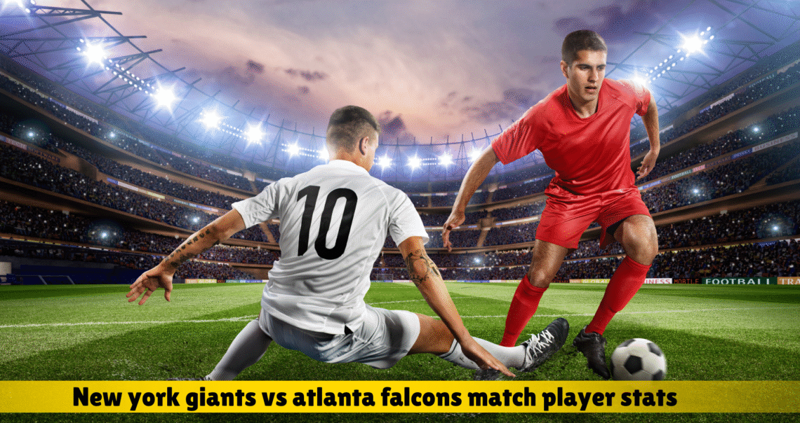 new york giants vs atlanta falcons match player stats